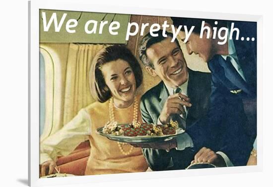 We Are Pretty High-null-Framed Art Print