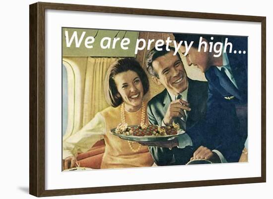 We Are Pretty High-null-Framed Art Print