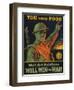 We are Saving You, You Save Food, Well-Fed Soldiers Will in the War, Pub. C.1916-null-Framed Giclee Print