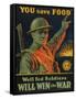 We are Saving You, You Save Food, Well-Fed Soldiers Will in the War, Pub. C.1916-null-Framed Stretched Canvas