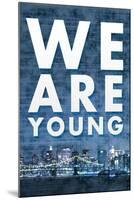 We Are Young Skyline Music-null-Mounted Poster