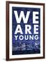 We Are Young Skyline Music-null-Framed Art Print