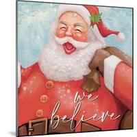 We Believe Santa-Kim Allen-Mounted Art Print