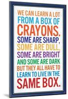 We Can Learn a lot From a Box of Crayons-null-Mounted Poster