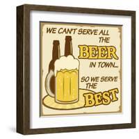 We Can'T Serve All The Beer Poster-radubalint-Framed Art Print