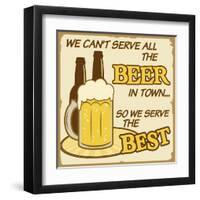 We Can'T Serve All The Beer Poster-radubalint-Framed Art Print