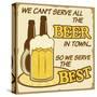 We Can'T Serve All The Beer Poster-radubalint-Stretched Canvas