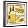 We Can'T Serve All The Beer Poster-radubalint-Framed Art Print