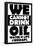 We Cannot Drink Oil- NODAPL-null-Framed Poster