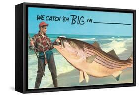 We catch 'em big in ---null-Framed Stretched Canvas