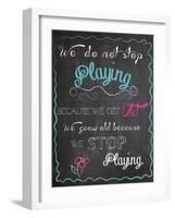 We Do Not Stop Playing-Piper Ballantyne-Framed Art Print