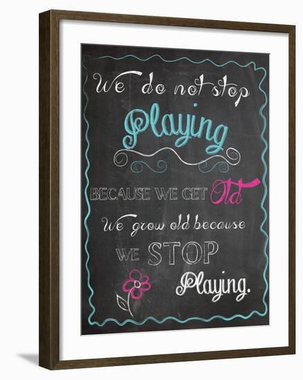 We Do Not Stop Playing-Piper Ballantyne-Framed Art Print