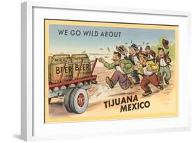 We Go Wild About Tijuana-null-Framed Art Print