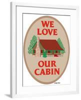 We Love Our Cabin-Mark Frost-Framed Giclee Print