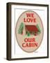 We Love Our Cabin-Mark Frost-Framed Giclee Print