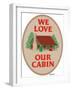 We Love Our Cabin-Mark Frost-Framed Giclee Print