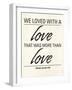 We Loved-Addie Marie-Framed Art Print