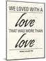 We Loved-Addie Marie-Mounted Art Print