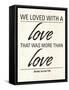We Loved-Addie Marie-Framed Stretched Canvas