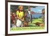 We're Looking Forward to Playing Golf with You-null-Framed Premium Giclee Print