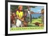 We're Looking Forward to Playing Golf with You-null-Framed Premium Giclee Print