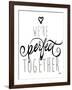 We're Perfect Together-Elizabeth Medley-Framed Art Print