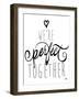 We're Perfect Together-Elizabeth Medley-Framed Art Print