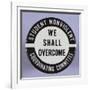 We Shall Overcome Button-David J. Frent-Framed Photographic Print