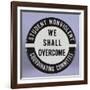 We Shall Overcome Button-David J. Frent-Framed Photographic Print
