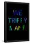 We Trippy-null-Framed Poster