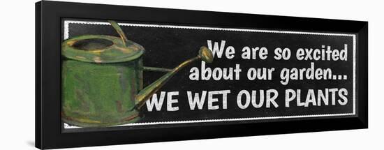 We Wet Our Plants-null-Framed Giclee Print