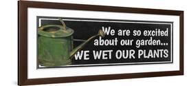 We Wet Our Plants-null-Framed Premium Giclee Print