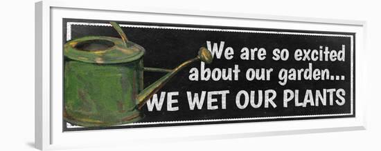 We Wet Our Plants-null-Framed Premium Giclee Print