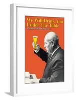 We Will Drink You under the Table-null-Framed Art Print