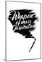 Weapon Of Mass Inspiration � Paint Brush-null-Mounted Poster