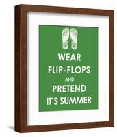 Wear Flip Flops and Pretend it's Summer-null-Framed Giclee Print