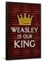 Weasley Is Our King Poster-null-Framed Poster