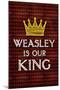 Weasley Is Our King Poster-null-Mounted Poster
