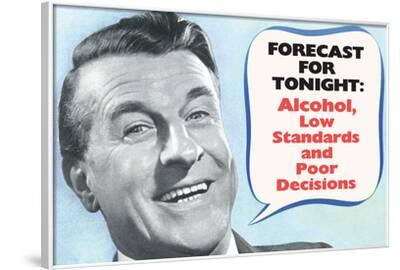 Tonights Forecast Alcohol Low Standards & Bad Decisions 8X12 Metal Sign Wall Tonights Forecast Alcohol Low Standards & Bad Decisions 8X12 Metal Sign Wall