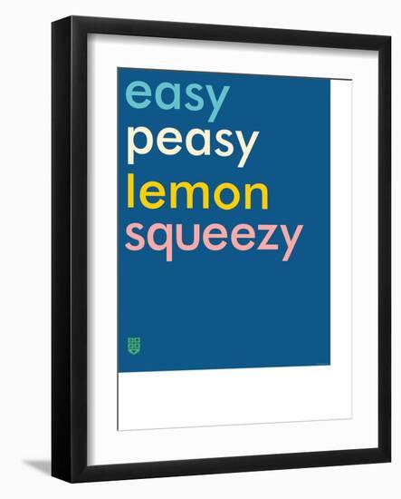 Wee Say, Easy Peasy-Wee Society-Framed Art Print