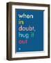 Wee Say, Hug It Out-Wee Society-Framed Premium Giclee Print