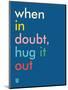 Wee Say, Hug It Out-Wee Society-Mounted Premium Giclee Print