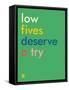 Wee Say, Low Fives-Wee Society-Framed Stretched Canvas