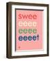 Wee Say, Sweeeeet-Wee Society-Framed Art Print