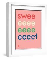 Wee Say, Sweeeeet-Wee Society-Framed Art Print