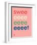 Wee Say, Sweeeeet-Wee Society-Framed Art Print