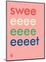 Wee Say, Sweeeeet-Wee Society-Mounted Art Print