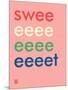 Wee Say, Sweeeeet-Wee Society-Mounted Art Print