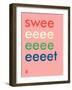 Wee Say, Sweeeeet-Wee Society-Framed Art Print