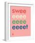 Wee Say, Sweeeeet-Wee Society-Framed Art Print